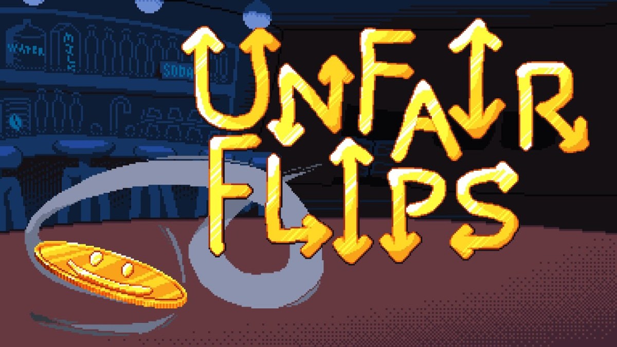 Unfair Flips is Gaming in its Purest&nbsp;Form